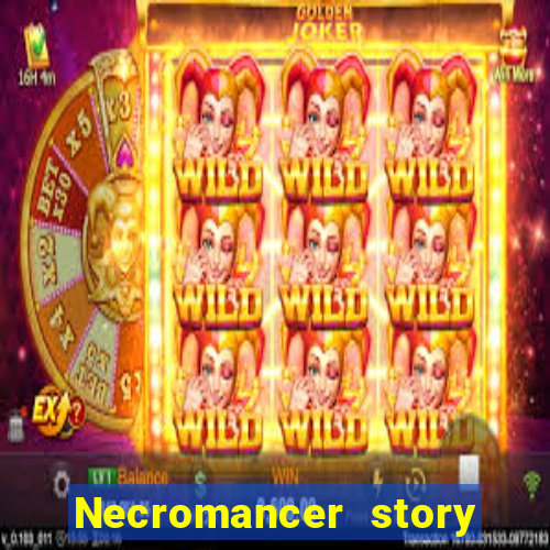 Necromancer story mod apk (unlimited skill points